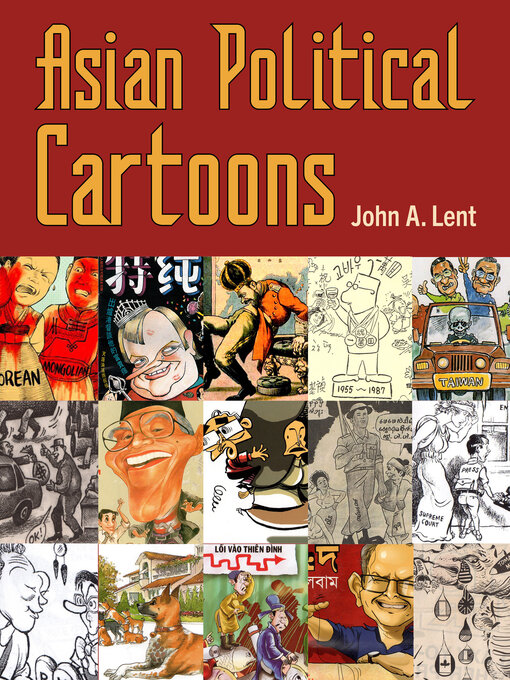 Title details for Asian Political Cartoons by John A. Lent - Wait list